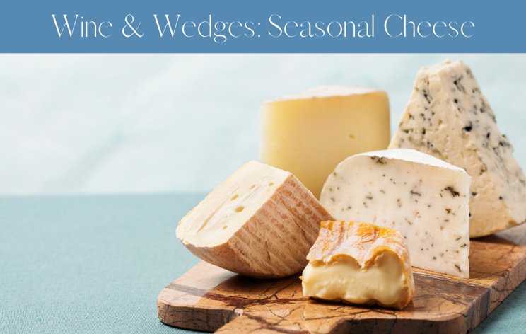 Wine Wedges Seasonal Cheese From Around The World