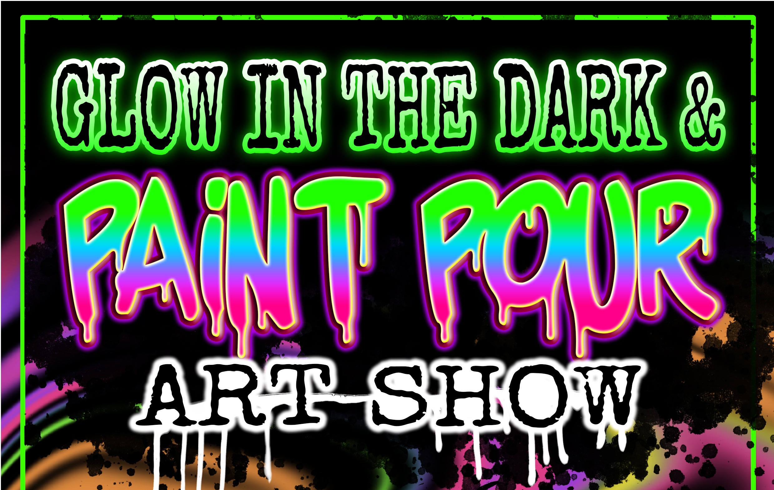 Glow In The Dark Paint Pour Art Show Tickets The Mind Garden