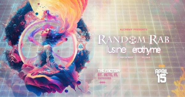 AP:13 - Random Rab w/ Lusine, Erothyme Tickets | Alchemy Productions