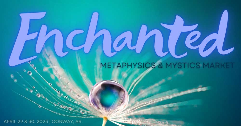 Enchanted! Metaphysics & Mystics Market