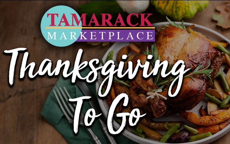 Thanksgiving To Go 2024 Tickets | Tamarack Marketplace