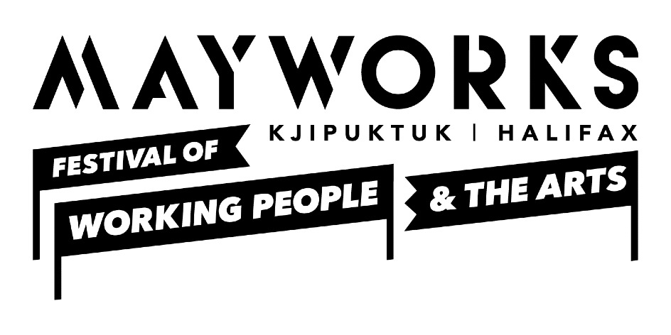 Mayworks Kjipuktuk/Halifax