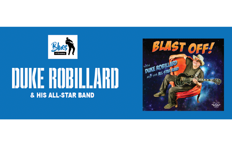 Duke Robillard Album Release Party — Blues on Broadway Tickets