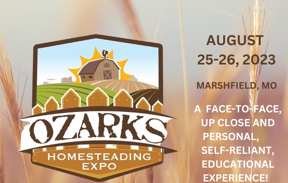 Ozarks Homesteading Expo 2023 Tickets Ozarks Homesteading