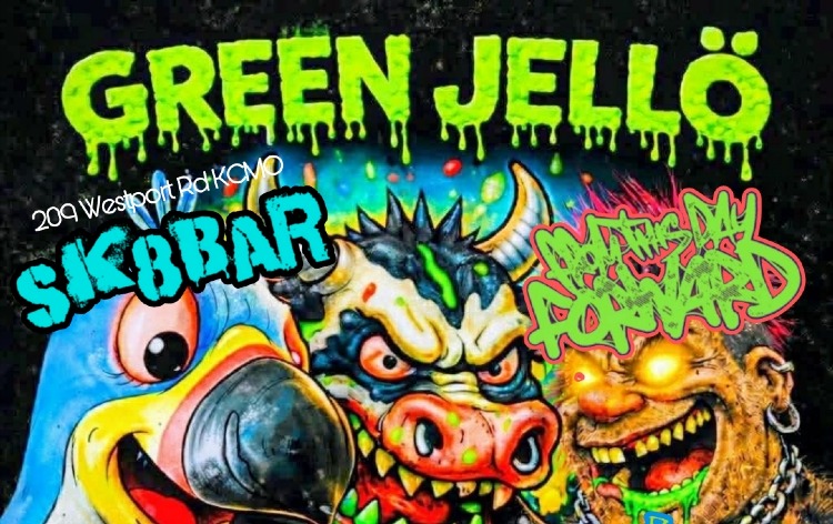 GREEN JELLO with FTDF/Beneath the Skin/Cheese Man/Heater Tickets