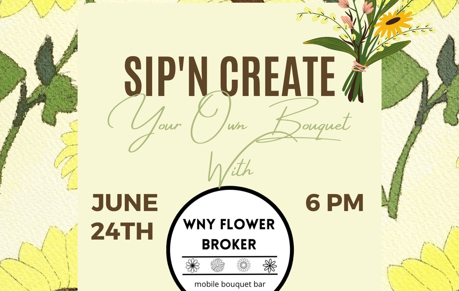 Sip N' Create Your Own Bouquet Tickets WNY Flower Broker