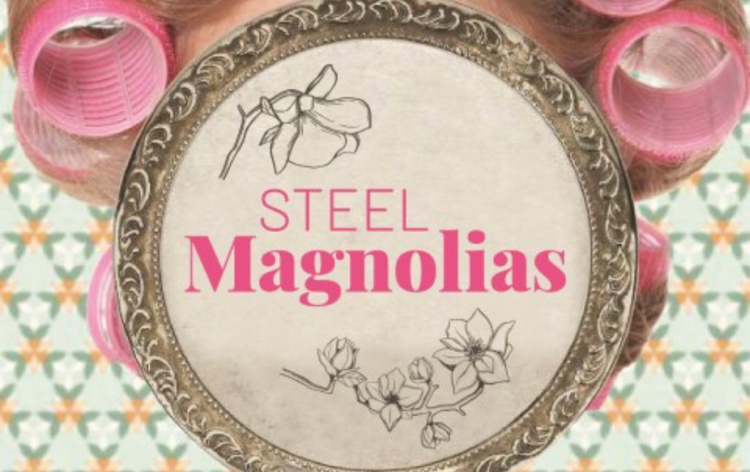 Steel Magnolias Dinner Theatre