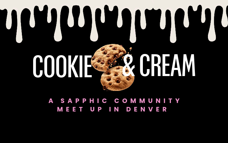 Cookie & Cream ⎮ Sapphic Experience
