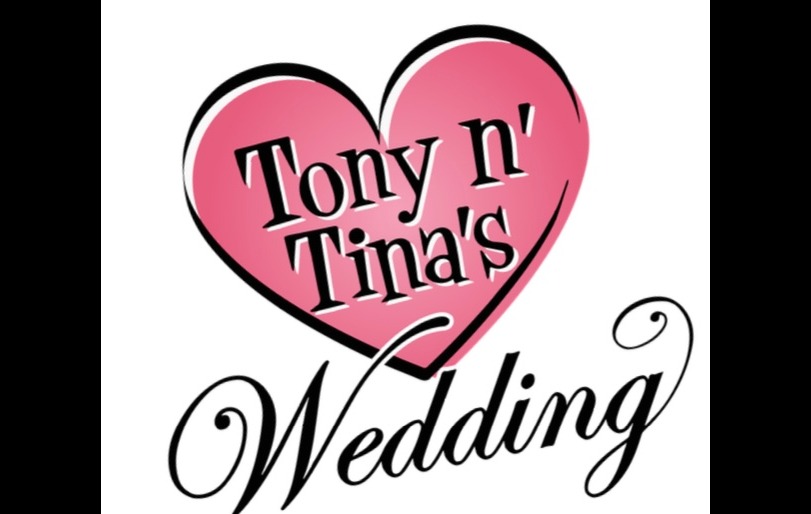 Tony n' Tina's Wedding Tickets Madeline's Dining & Events