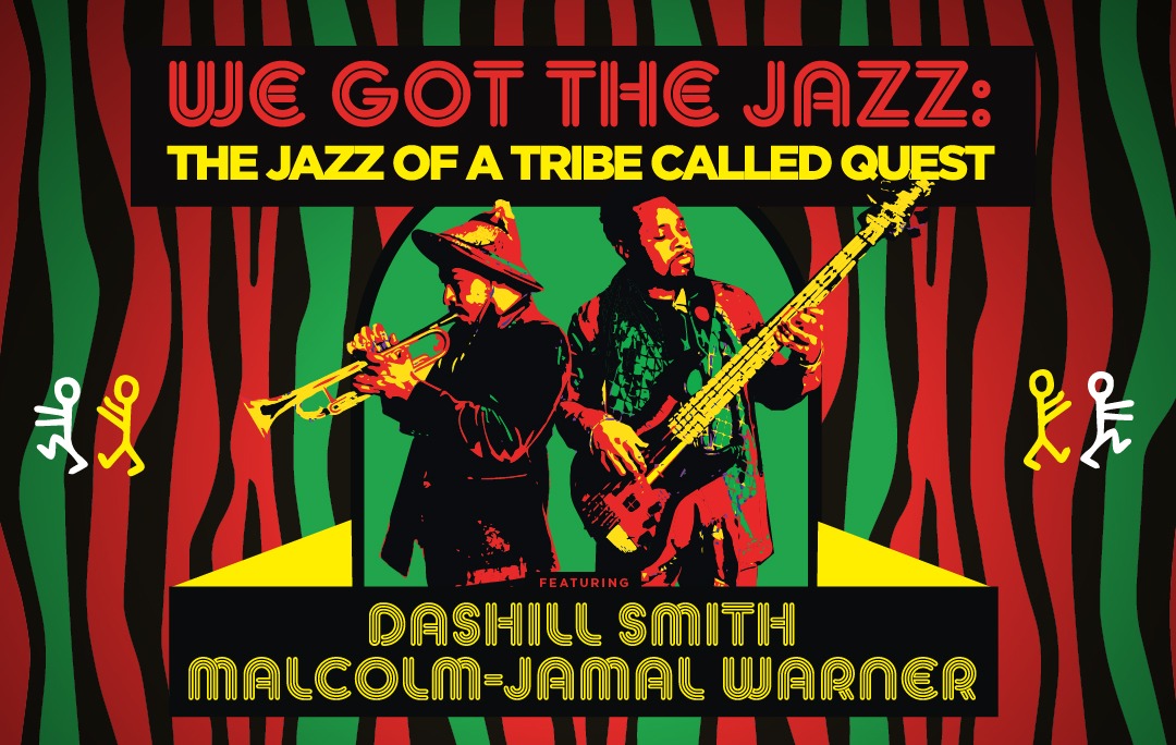 We Got The Jazz : The Jazz Of A Tribe Called Quest Featuring