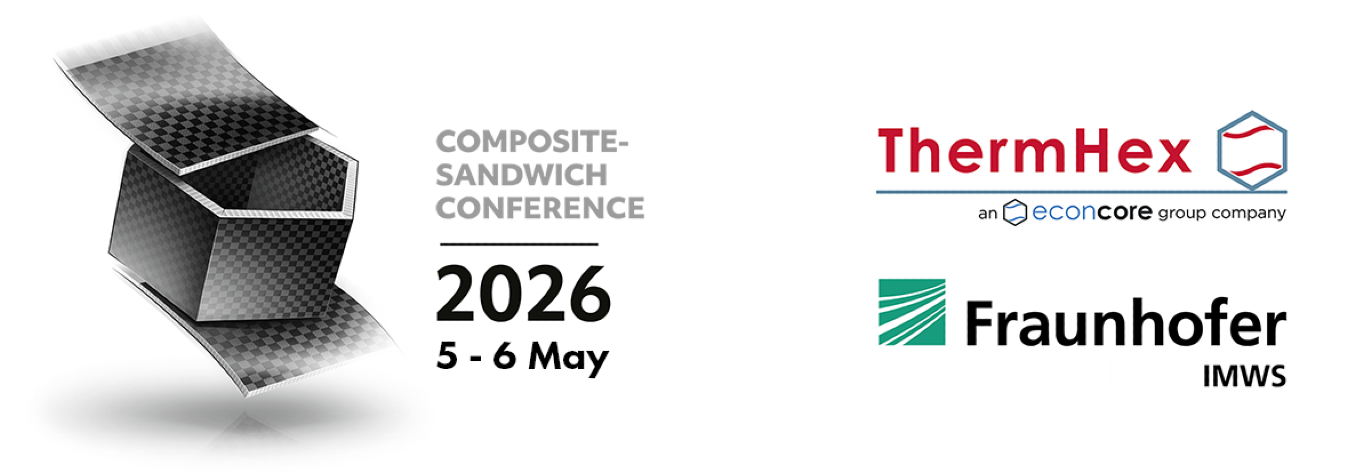 Composite Sandwich Conference 2026 organized by ThermHex Waben & Fraunhofer IMWS