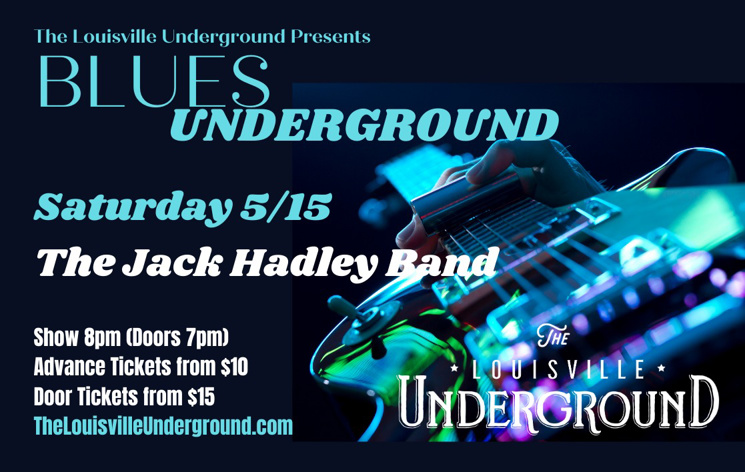 Blues Underground: The Jack Hadley Band (SOLD OUT)