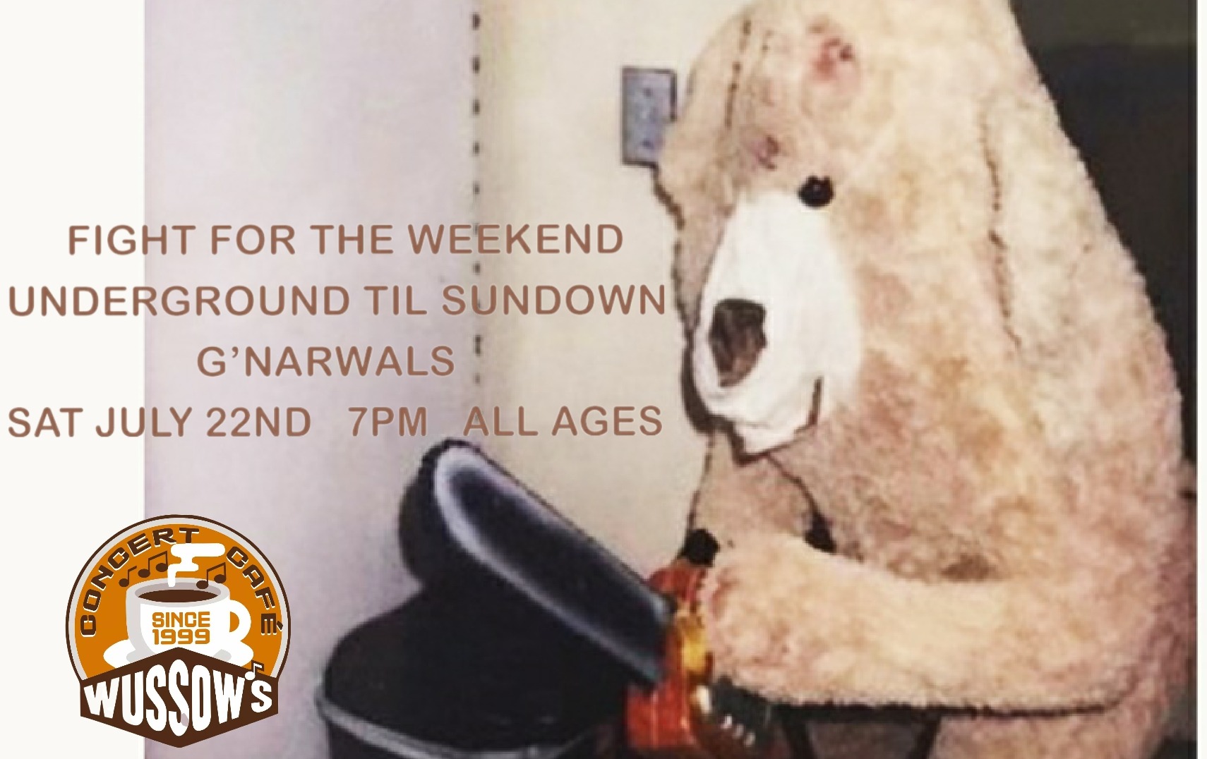 Underground Til Sundown * G’narwals * Fight For The Weekend Tickets