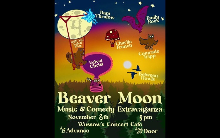 4th Annual Beaver Moon Music & Comedy Extravaganza Tickets | Wussow's ...
