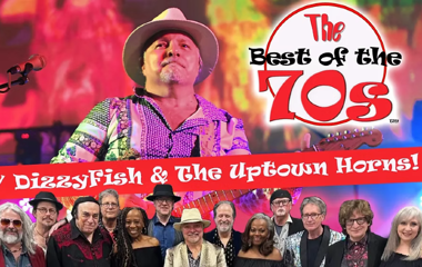 The Best of the 70's w/ DizzyFish & The Uptown Horns