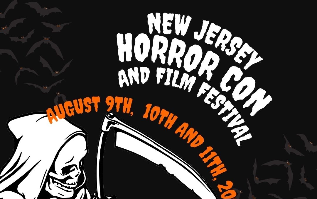 TICKETS NJ Horror Con and Film Festival August 9th, 10th and 11th, 2024