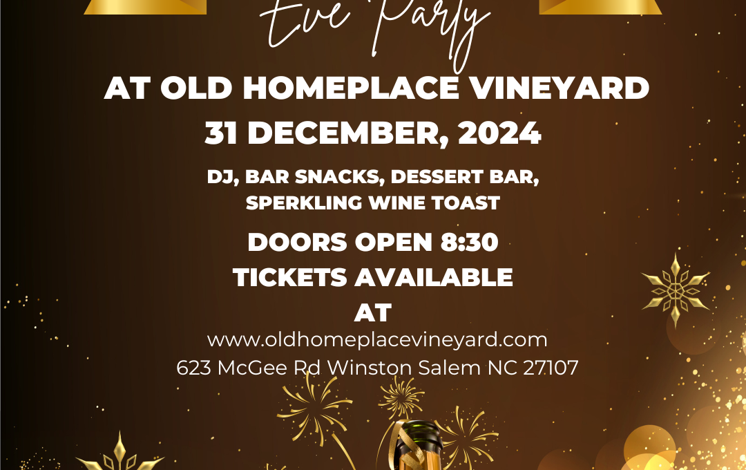 New Years Eve Party 2024 Tickets Old HomePlace Vineyard