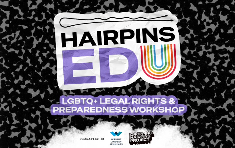 Hairpins EDU: LGBTQ+ Legal Rights & Preparedness Workshop