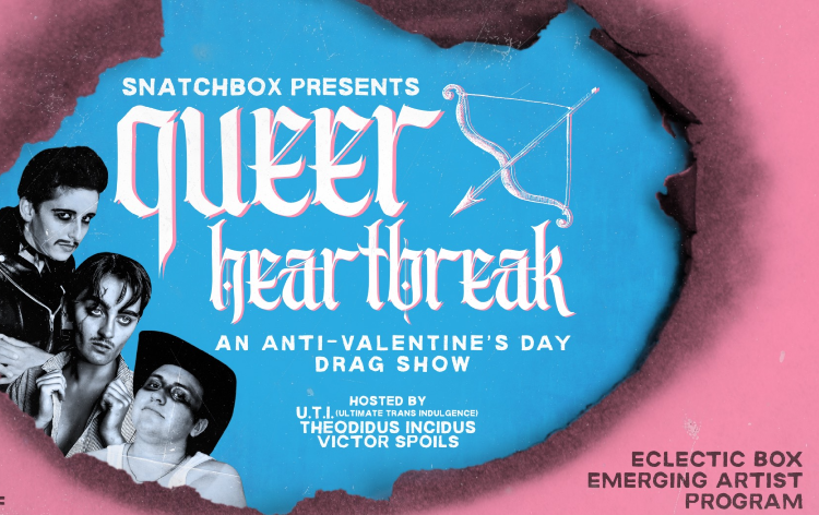 Queer Heartbreak: An Anti-Valentine's Day Drag Show Tickets | snatchbox