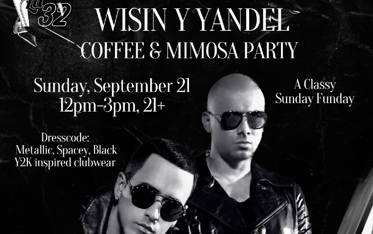 Wisin y Yandel Coffee & Mimosa Party + After Party Tickets | La 32