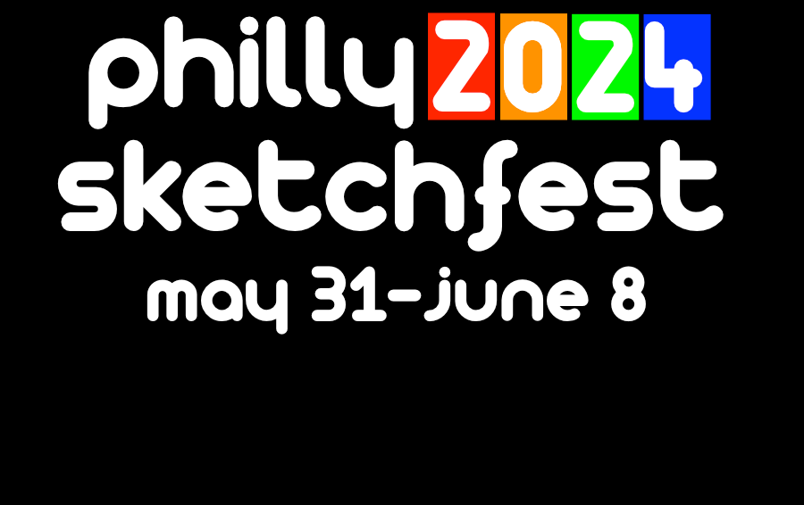 Philly Sketchfest 2024 June 1st Night Pass Philly Sketchfest