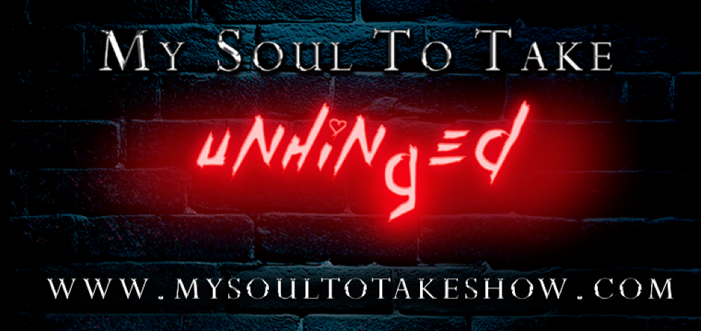 My Soul To Take: Unhinged