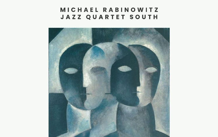 Michael Rabinowitz Montefiore PERFORMANCE: Michael Rabinowitz JAZZ QUARTET SOUTH - REUNION Album ...