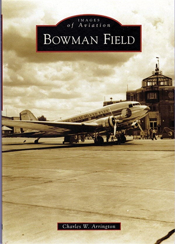 Historic Bowman Field A Century in the Making