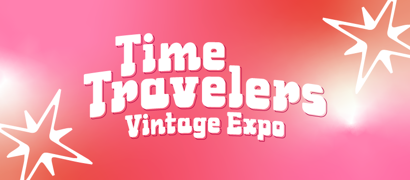 Time Travelers Vintage Expo is the place for you. ✌🏼🌼