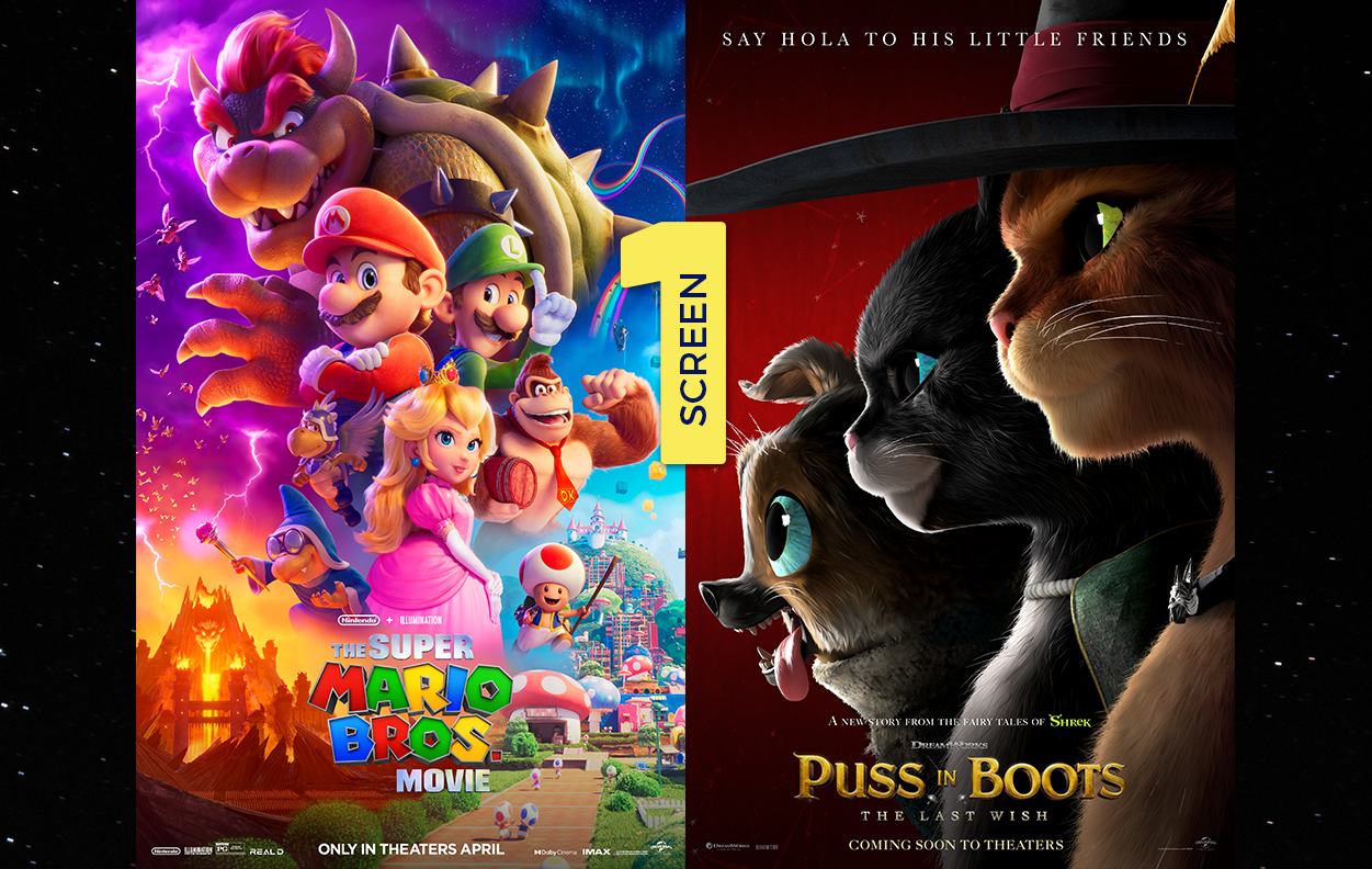 The Super Mario Bros. Movie (PG) / Puss in Boots: The Last Wish (PG) -  Archived Tickets | Moonlite Theaters, Inc.
