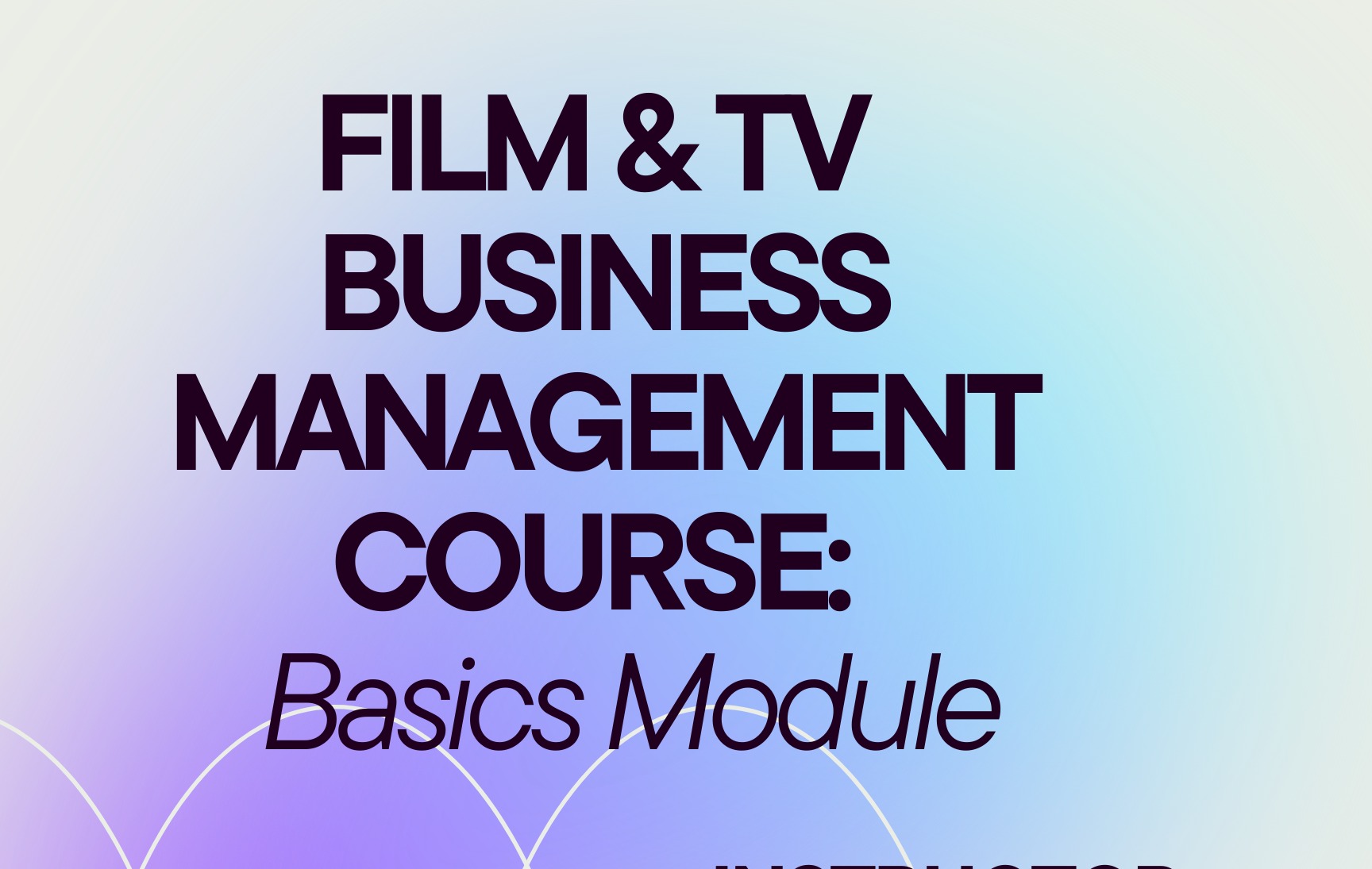 FILM TV BUSINESS MANAGEMENT COURSE Basics Module Tickets 
