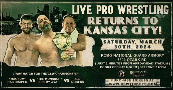 Pro Wrestling Returns To Kansas City On 3/30/24 As CSW Presents: We're ...