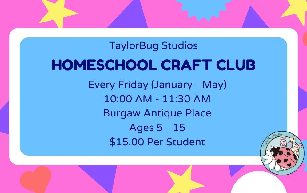 Homeschool Craft Club (JAN MAY 2024) Tickets TaylorBug Studios