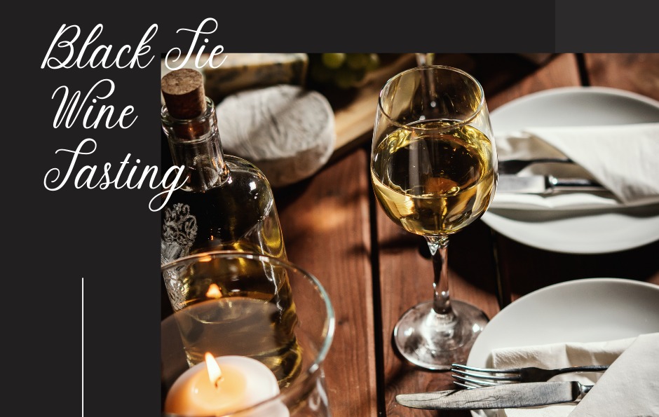 Valentine's Wine Tastings BLACK TIE