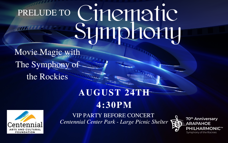 Exclusive VIP Reception - A Prelude to Cinematic Symphony Tickets |  Arapahoe Philharmonic/Symphony of the Rockies