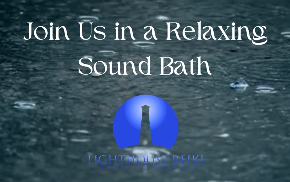 Relaxing Sound Bath Tickets | Lighthouse Reiki & Crystals